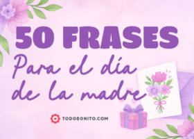 50 frases bonitas para dedicar en el Día de la Madre